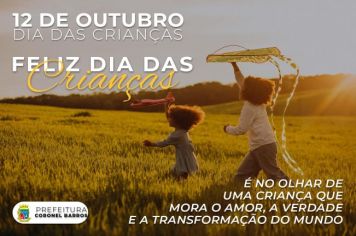 FELIZ DIA DAS CRIANÇAS! O futuro brilha nas crianças do nosso município. Juntos, construímos um amanhã melhor!