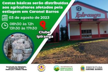Cestas básicas serão distribuídas amanhã aos agricultores afetados pela estiagem em Coronel Barros
