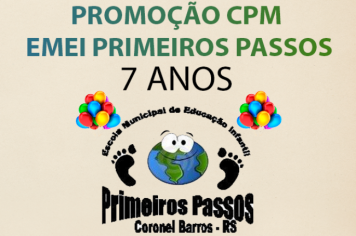 PROMOÇÃO CPM EMEI PRIMEIROS PASSOS