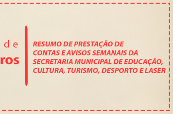 RESUMO DE PRESTAÇÃO DE CONTAS/AVISOS SEMANAIS DA SMECTDL: 12/4 a 18/4