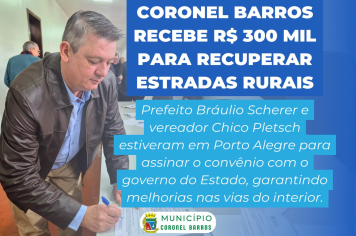 Coronel Barros garante recursos para recuperação de estradas rurais