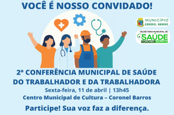 Coronel Barros realiza 2ª Conferência Municipal de Saúde do Trabalhador e da Trabalhadora nesta sexta-feira