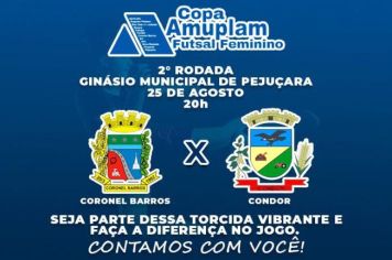 Venha apoiar o Município de Coronel Barros na Copa AMUPLAM de Futsal Feminino!