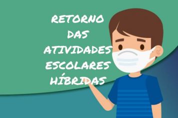 ORIENTAÇÕES QUANTO AO RETORNO DAS ATIVIDADES ESCOLARES HÍBRIDAS (frente ao Decreto Estadual 55. 856/2021)