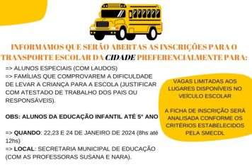 Informamos que serão abertas as inscrições para o transporte escolar da cidade.