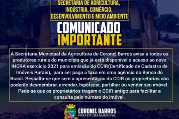 COMUNICADO: Secretaria Municipal da Agricultura de Coronel Barros informa a todos os produtores rurais do município que já está disponível o acesso ao novo INCRA exercício 2021