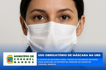 Município de Coronel Barros retoma uso obrigatório de máscara na Unidade de Saúde