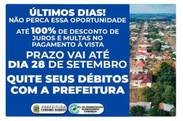 ÚLTIMOS DIAS PARA REALIZAR A QUITAÇÃO DE DÉBITOS COM ATÉ 100% DE DESCONTO DE JUROS E MULTAS NO PAGAMENTO À VISTA