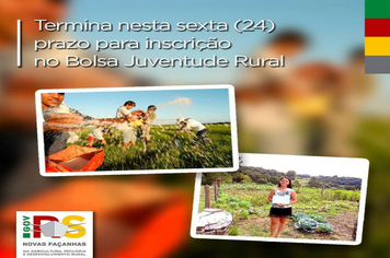 Inscrições para o programa Bolsa Juventude Rural terminam nesta sexta-feira (24)