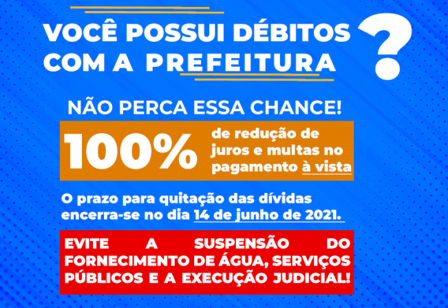 O prazo para o pagamento dos débitos, se encerra dia 14 de junho.