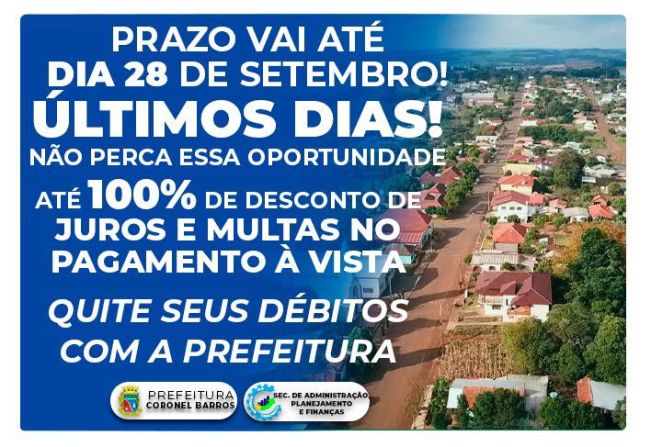 O PRAZO VAI ATÉ A PRÓXIMA QUINTA-FEIRA PARA REALIZAR A QUITAÇÃO DE DÉBITOS COM ATÉ 100% DE DESCONTO DE JUROS E MULTAS NO PAGAMENTO À VISTA