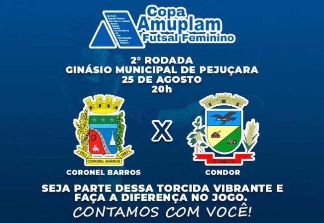 Venha apoiar o Município de Coronel Barros na Copa AMUPLAM de Futsal Feminino!