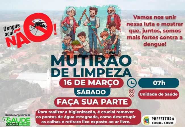 No próximo sábado, dia 16 de março, às 07 horas, A Secretaria convoca a comunidade para mais uma grande ação para fortalecer o enfrentamento à dengue com um grande mutirão de limpeza.