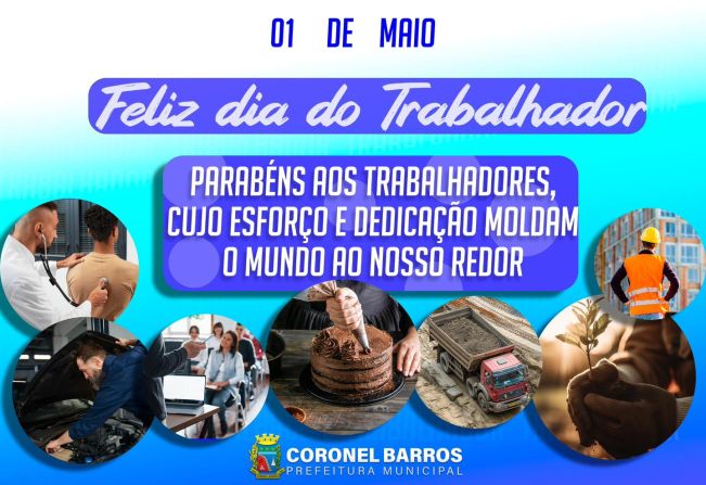 Feliz dia do Trabalhador comunidade coronel-barrense!