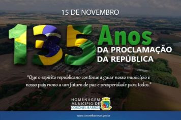 15 de novembro 135 anos da Proclamação da República.