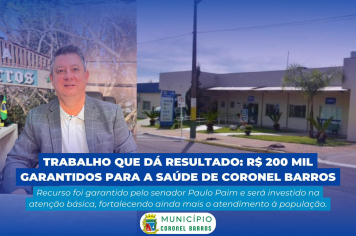 Coronel Barros recebe emenda de R$ 200 mil do senador Paulo Paim para investimentos na saúde