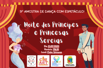Vem aí a 9ª Amostra de Dança com Espetáculo: “Noite dos Príncipes e Princesas Sereias”, uma noite encantadora preparada com muito carinho pelo Projeto Ciranda e Cirart!