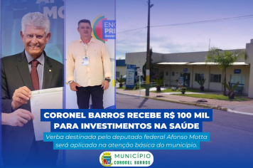 Coronel Barros recebe R$ 100 mil do deputado Afonso Motta para investimentos na saúde